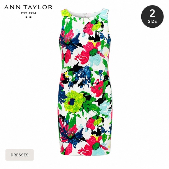 Ann Taylor Dresses & Skirts - Ann Taylor Floral Sheath Dress Womens 2 White Multi Artsy‎ Sleeveless Summer